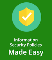 Information Security Policies Made Easy